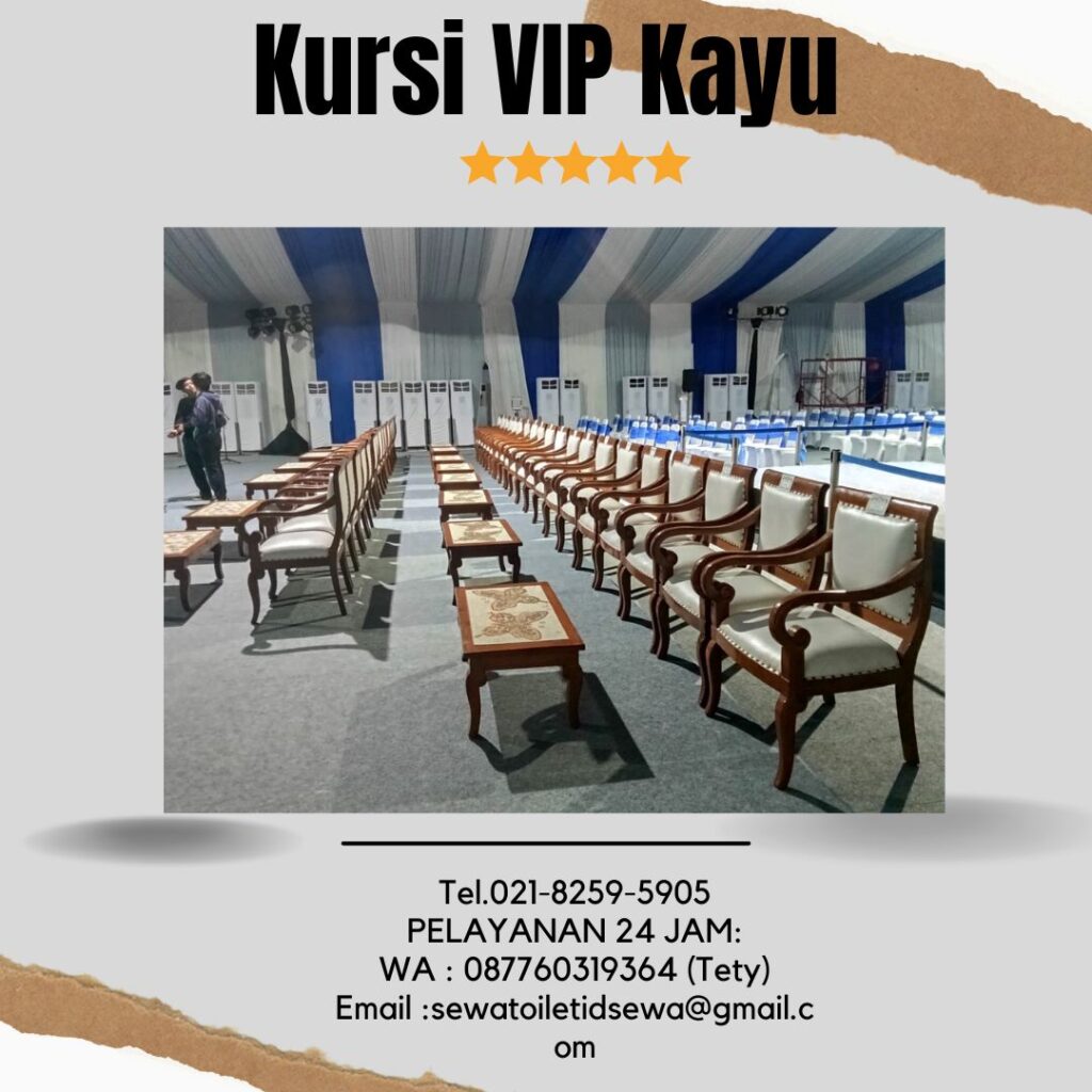 Tempat Sewa Kursi VIP Kayu Pasar Minggu Jakarta Selatan