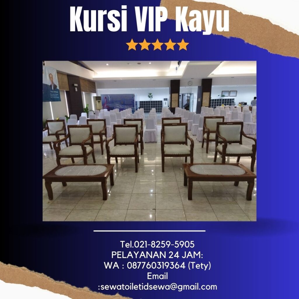 Tempat Sewa Kursi VIP Kayu Pasar Minggu Jakarta Selatan