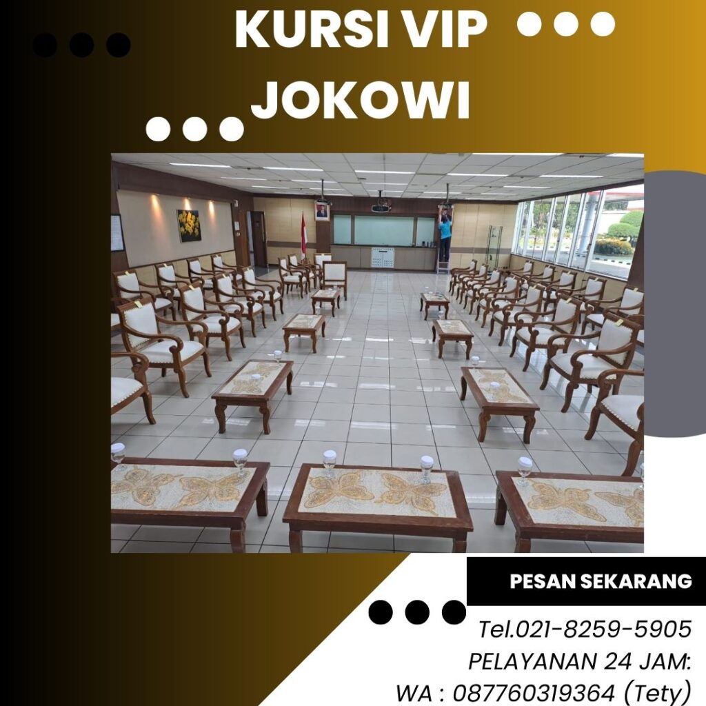 Tempat Sewa Kursi VIP Jokowi Tebet Jakarta Selatan