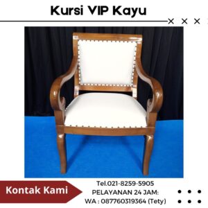 Sewa Kursi VIP Kayu Kualitas Terbaru 2024 Jakarta Pusat
