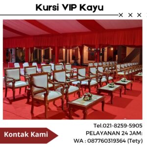 Sewa Kursi VIP Kayu Kualitas Terbaru 2024 Jakarta Pusat