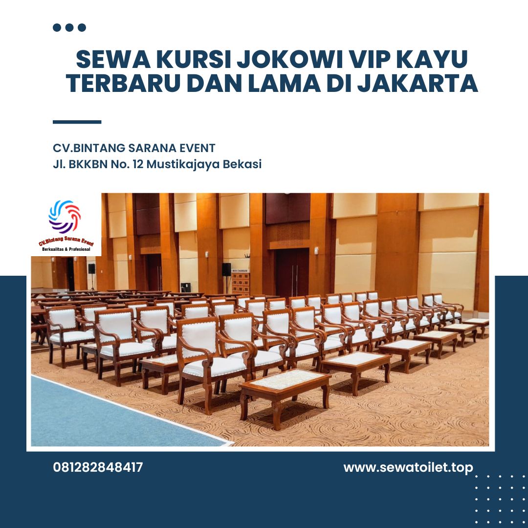 Sewa Kursi Jokowi VIP Kayu Terbaru Dan Lama Di Jakarta Sewa Kursi Jokowi VIP Kayu Terbaru Dan Lama Di Jakarta